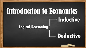 Economics | Deductive and Inductive Reasoning