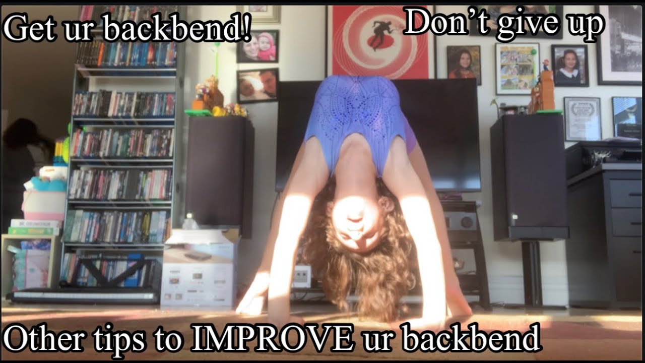 How to get ur backbend and other tips to IMPROVE it! (Sorry if this ...