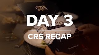 CRS 2019 Recap | Day 3
