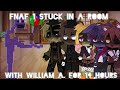 FNaF 1 in a room with William Afton for 24 hours|+ Vanny the QUEEN|FNaF|GC|not original-|