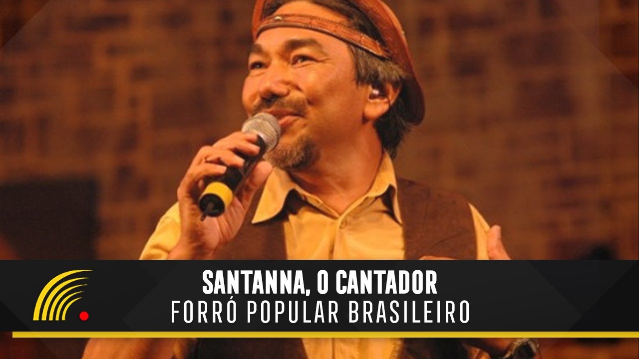 Santanna, O Cantador Forró Popular Brasileiro Show Completo YouTube Santanna, O Cantador Forró Popular Brasileiro Show Completo YouTube