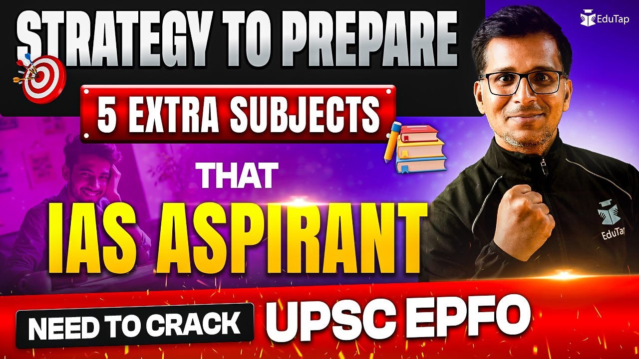 How to Prepare UPSC EPFO 2025 for IAS Aspirants | UPSC EPFO Preparation ...