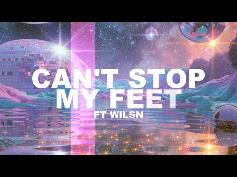 "Can't Stop My Feet" Unsecret Ft WILSN - Lyric Video