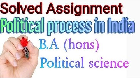 B.A. (Hons.) Political Science  Semester Political Process in India (Code: 12321202)