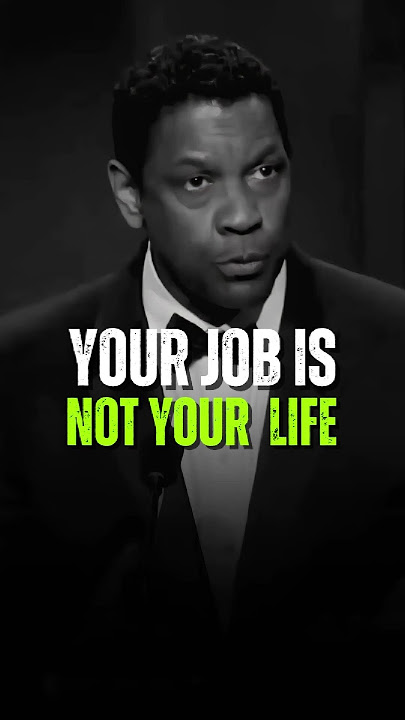 Your Job is Not Your Life 😞 - Denzel Washington #motivation #quotes #shorts #denzelwashington