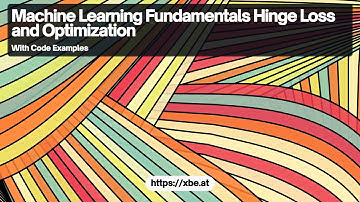Machine Learning: Understanding Hinge Loss and Its Role in SVM Optimization