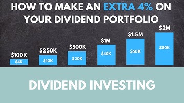 How to make an extra 4% on your dividend portfolio