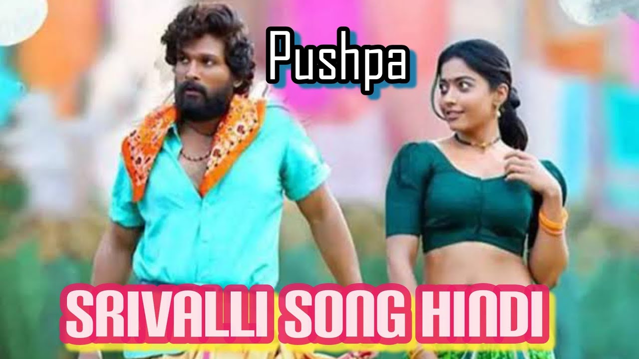 Srivalli song Hindi pushpa ll Srivalli song hindi lyrics ll Srivalli