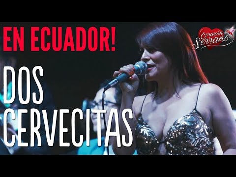 Corazón Serrano - Dos Cervecitas | En Vivo en Ecuador | Video exclusivo 4K