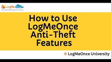 LogMeOnce Password Manager V6.0 : How to use LogMeOnce Anti Theft Features