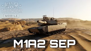 War Thunder Mobile | M1A2 SEP 