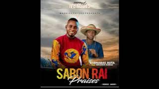 latest Sabon Rai Praises Audio by Barnabas Auta ft Benjamin Markus prodby CreativeBarry08134312131