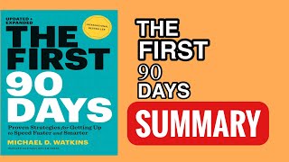 he First 90 Days Summary - How to Ramp Up Faster Than 99% of People
