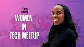Tech Tuesdays: Women in Tech Meetup 💐