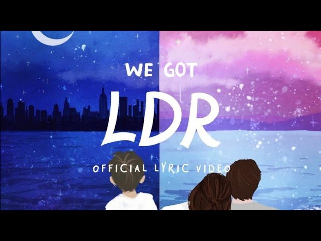 We Got - LDR (Official Lyric Video) class=