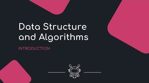 Data Structure and Algorithms - Part 1