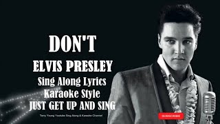 Elvis Presley Don't (HD) Sing Along Lyrics