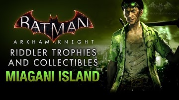 Batman: Arkham Knight - Riddler Trophies - Miagani Island