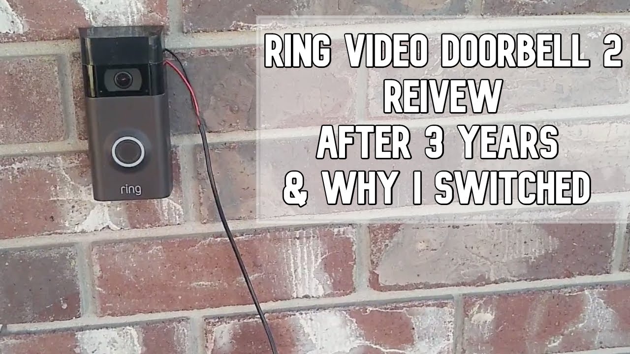 Ring Video Doorbell 2 Review After 3 Years AND Why I Switched # ...