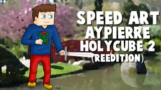 Speed Art Aypierre Holycube² Réedition
