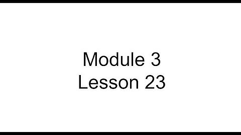 Module 3, Lesson 23