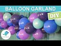 DIY Balloon Garland | 1 Hour Easy Balloon Garland
