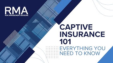 What is Captive Insurance? Everything You Need To Know
