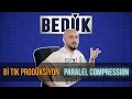 Bi Tık Prodüksiyon - Paralel Compression