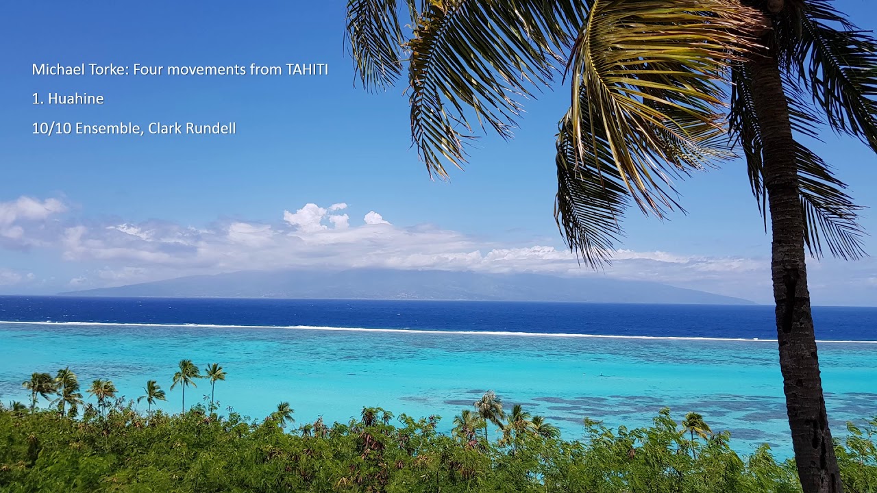Michael Torke Four movements from TAHITI, 1. Huahine YouTube