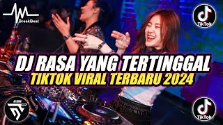 DJ RASA INI YANG TERTINGGAL BREAKBEAT DUTCH ♫ TIKTOK VIRAL TERBARU 2024