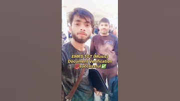 EMRS TGT music Document verification Successful ✅💯 #emrs #tgt #shivasibu #lakhimpur @shivasibu