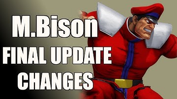 SFV FINAL update M.Bison balance changes (Psycho POWAHHH)