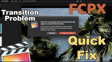 Quick Fix on How to Solve FCPX Transition Problem (Not Enough Extra Media, Overlap?) | Final Cut Pro