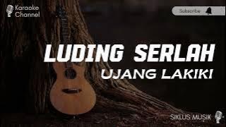 Luding Serlah - UJANG LAKIKI - Iwanagustino Version (Karaoke Akustik) Lagu Gayo Terbaru