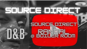 Source Direct & Randal @ Boiler Room x Bloc DJ Set 480 presented by Source Direct TV