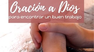 Oración a Dios para encontrar un buen trabajo