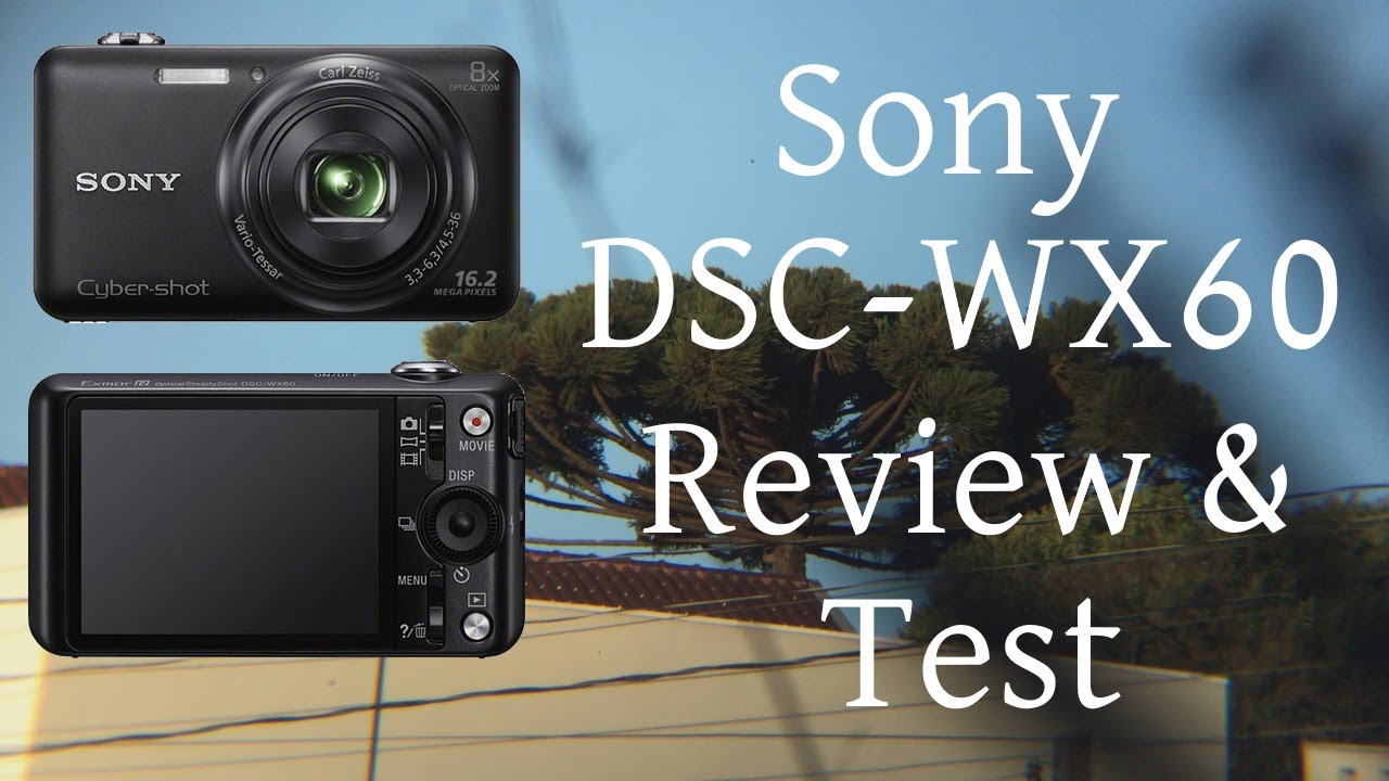 Sony DSC-WX60 Review and test - YouTube