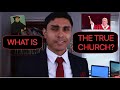 WHAT IS THE TRUE CHURCH? CATHOLIC OR PROTESTANT?