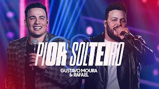 Gustavo Moura E Rafael - Pior Solteiro - Dvd Um Novo Ciclo