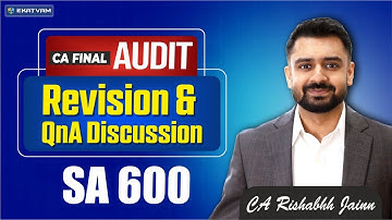 CA Final Audit Revision Session & QnA Discussion-SA 600 for Jan 26 exam & onwards by CA Rishabh Jain