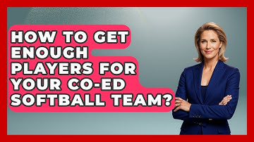 How To Get Enough Players For Your Co-ed Softball Team? - Softball Basics and Beyond