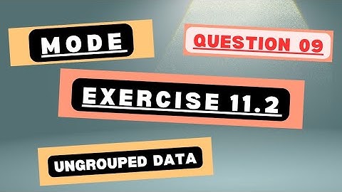 Class 9 exercise 11.2 NBF Maths Ex 11.2 national book foundation maths | Find Mode