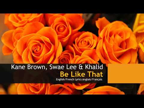 Kane Brown, Swae Lee, Khalid - Be Like That Anglais/Français Lyric and translation English/French