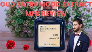 Oud Satin Mood EXTRACT REVIEW!! MAISON FRANCIS KURKDJIAN