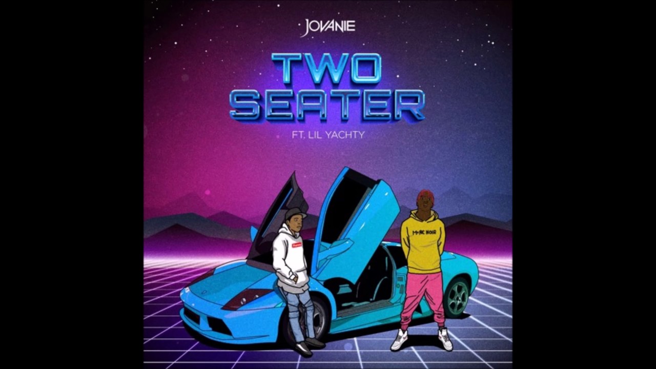 Jovanie - Two Seater Feat. Lil Yachty [New Song] rap song 2019