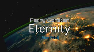 Sadness Flies Away On The Wings of Time - [Eternity][Ferry-Corsten][Blue-Print]