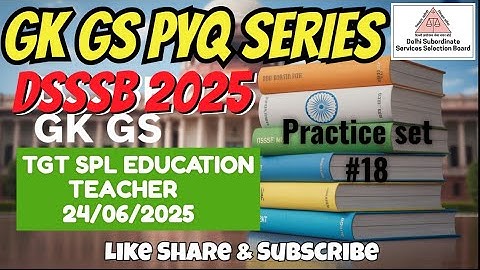 MASTER GK GS》TARGET DSSSB 2025》PRACTICE SET 18 #dsssbexamwindow @dsssbexamwindow