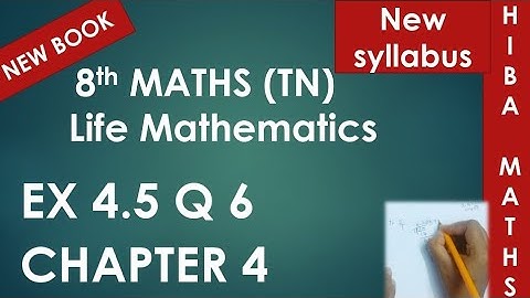 8th maths chapter 4 exercise 4.5 question 6 tn samacheer hiba maths