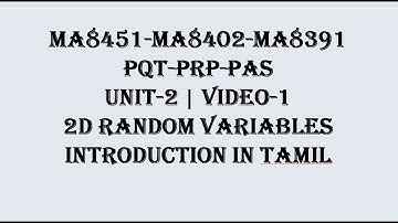 TWO DIMENSIONAL RANDOM VARIABILES INRODUCTION | PQT, PRP, P&S UNIT-2 | VIDEO-1