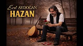 Erol Aydoğan _ Hazan